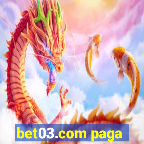 bet03.com paga